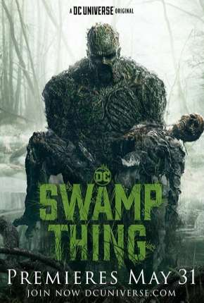 Série Monstro do Pântano - Swamp Thing Legendada Torrent