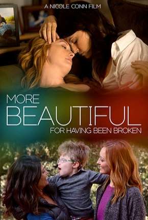 Filme More Beautiful for Having Been Broken - Legendado Torrent
