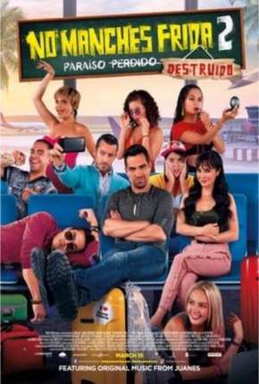 Filme No Manches Frida 2 - Paraíso Destruído Torrent