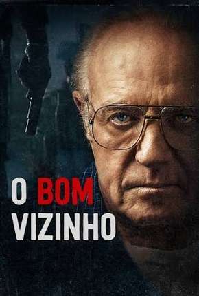 Filme O Bom Vizinho - The Good Neighbor Torrent