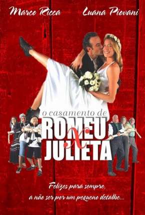 Filme O Casamento de Romeu e Julieta Torrent