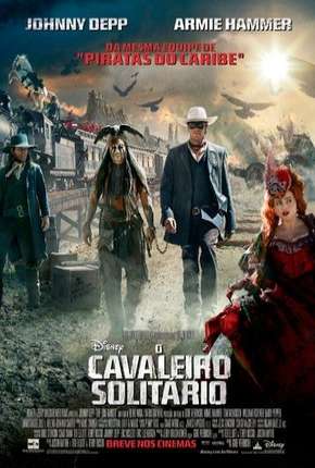 Filme O Cavaleiro Solitário - The Lone Ranger Torrent