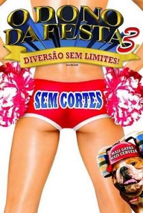 Filme O Dono da Festa 3 - A Vez dos Calouros Torrent