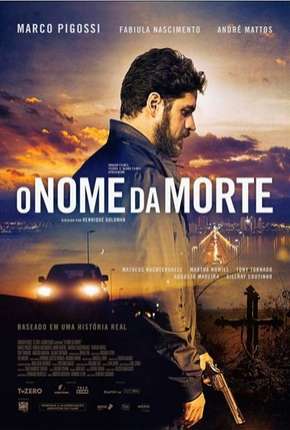 Filme O Nome da Morte - Nacional Torrent