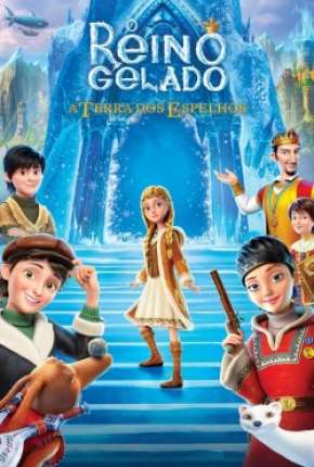 Filme O Reino Gelado - A Terra dos Espelhos Torrent