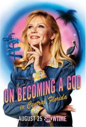 Série On Becoming a God In Central Florida - Legendada Torrent
