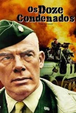 Filme Os Doze Condenados - The Dirty Dozen Torrent