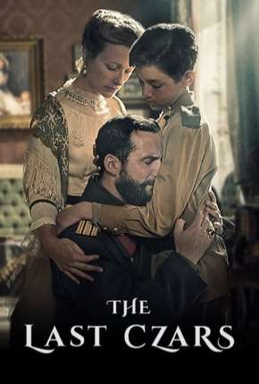 Série Os Últimos Czares - 1ª Temporada Completa Torrent