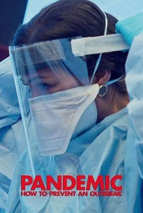 Série Pandemic - Como Prevenir uma Epidemia Completa - Legendada Torrent