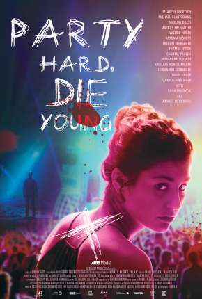 Filme Party Hard, Die Young - Legendado Torrent