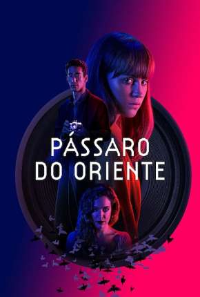 Filme Pássaro do Oriente Torrent