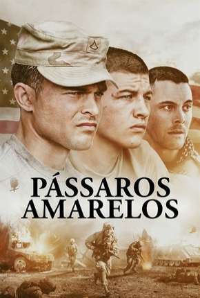 Filme Pássaros Amarelos Torrent