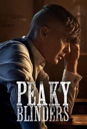 Série Peaky Blinders - Sangue, Apostas e Navalhas - 5ª Temporada Completa Torrent