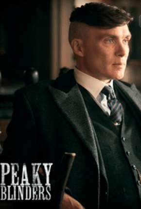 Série Peaky Blinders - Sangue, Apostas e Navalhas - 5ª Temporada Legendada Torrent