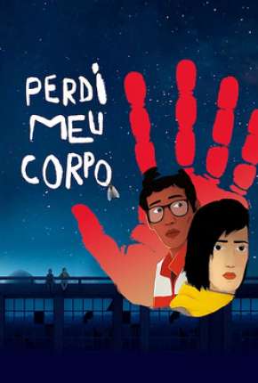 Filme Perdi Meu Corpo Torrent