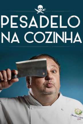 Série Pesadelo Na Cozinha - 1ª Temporada Torrent