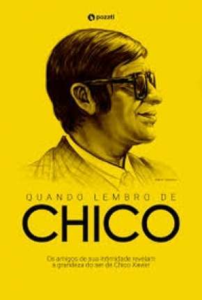 Filme Quando lembro de Chico Torrent