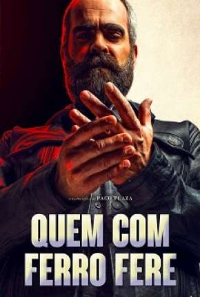 Filme Quem com Ferro Fere Download Filme Quem com Ferro Fere Torrent