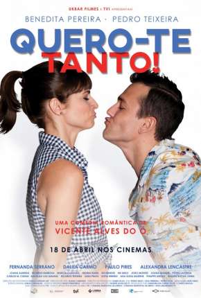 Filme Quero-te Tanto! Download Filme Quero-te Tanto! Torrent