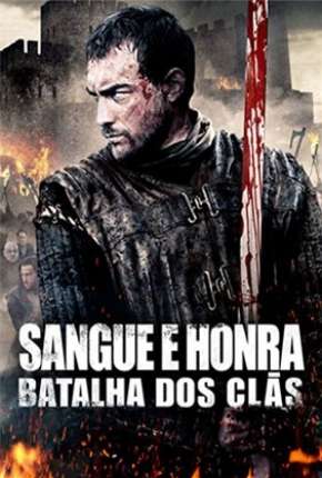 Filme Sangue e Honra 2 - Batalha dos Clãs Torrent