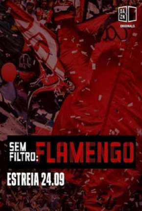 Série Sem Filtro - Flamengo Torrent