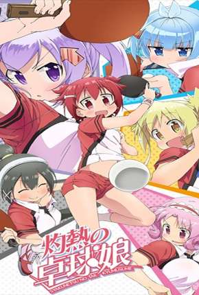 Anime Shakunetsu no Takkyuu Musume - Legendado Torrent