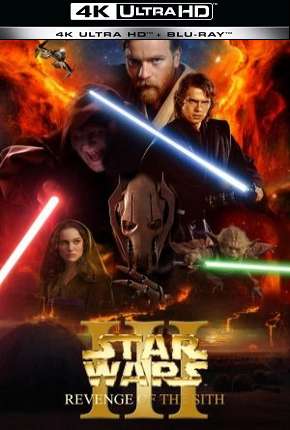 Filme Star Wars - Episódio 3 - A Vingança dos Sith - 4K Torrent