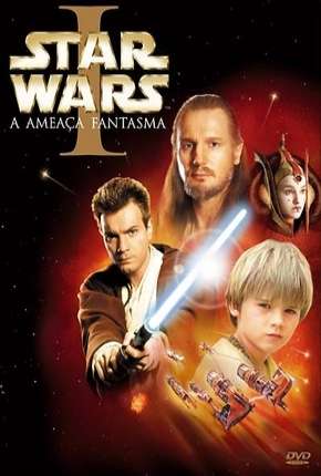 Filme Star Wars - Episódio I - A Ameaça Fantasma - BD-R Torrent