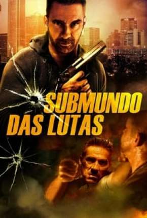 Filme Submundo Das Lutas - Rumble Torrent
