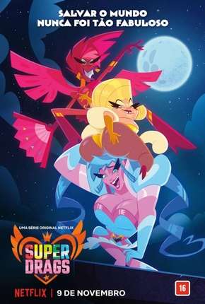 Desenho Super Drags - 1ª Temporada Completa Download Desenho Super Drags - 1ª Temporada Completa Torrent