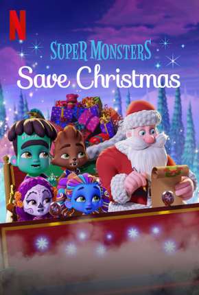 Filme Super Monstros Salvam o Natal Torrent