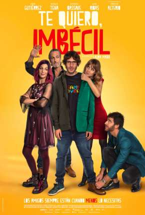 Filme Te Quiero, Imbécil Torrent