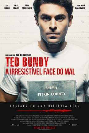Filme Ted Bundy - A Irresistível Face do Mal - Legendado Torrent