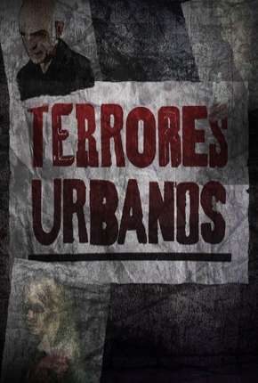 Série Terrores Urbanos - 1ª Temporada Completa Torrent