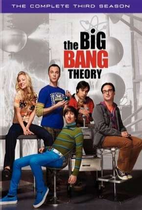 Série The Big Bang Theory (Big Bang - A Teoria) 3ª Temporada Torrent