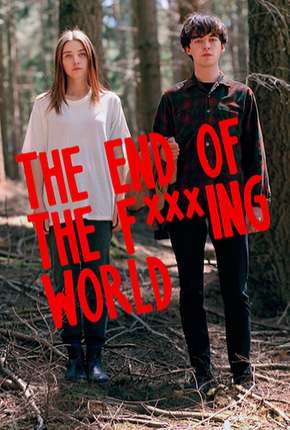 Série The End of the F***ing World - 1ª Temporada - Completa Torrent