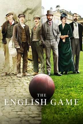 Série The English Game - 1ª Temporada Torrent