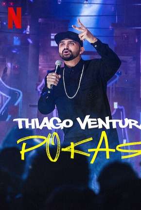 Série Thiago Ventura - POKAS Torrent