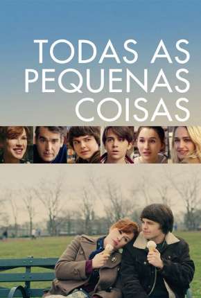 Filme Todas as Pequenas Coisas Torrent