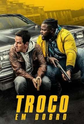Filme Troco em Dobro Torrent