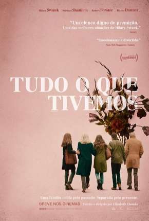 Filme Tudo o Que Tivemos - What They Had Torrent