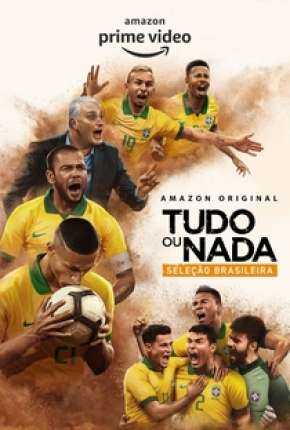 Série Tudo ou Nada - Seleção Brasileira - 1ª Temporada Completa Torrent