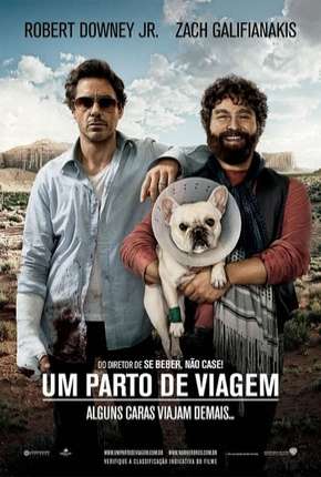 Filme Um Parto de Viagem - Due Date Torrent