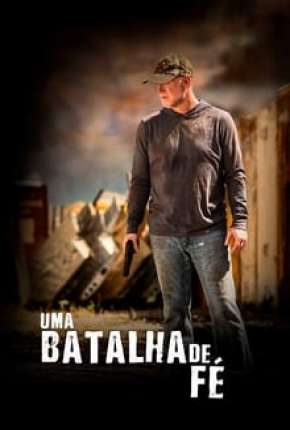 Filme Uma Batalha de Fé Torrent