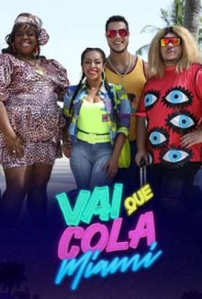 Série Vai Que Cola Miami - 7ª Temporada Completa Torrent