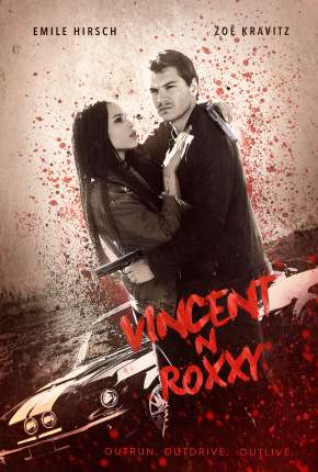 Filme Vincent N Roxxy - Cúmplices Por Acidente Torrent