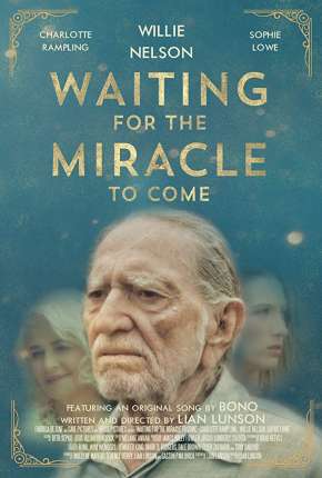 Filme Waiting for the Miracle to Come - Legendado Torrent
