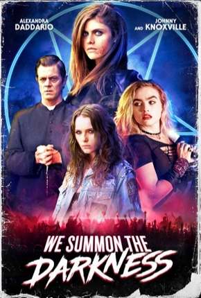 Filme We Summon the Darkness - Legendado Download Filme We Summon the Darkness - Legendado Torrent