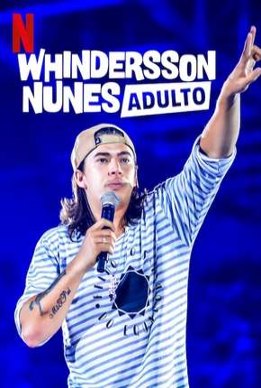 Série Whindersson Nunes em - Adulto - Especial Netflix Torrent