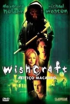 Filme Wishcraft - Feitiço Macabro Torrent